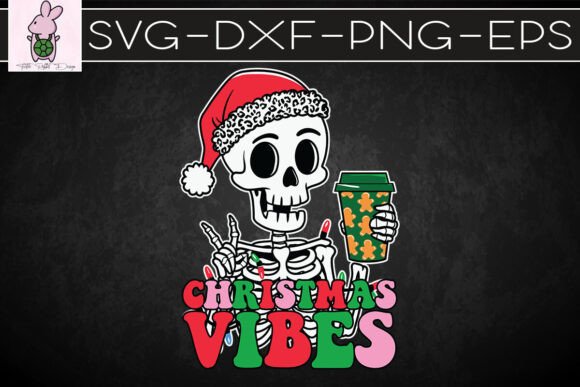 Christmas Vibes Skeleton Season SVG