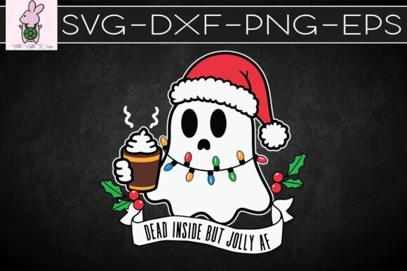 Dead Inside Jolly AF Christmas Ghost SVG