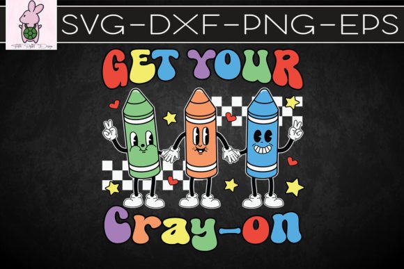 Get Your Cray-on Crayons SVG
