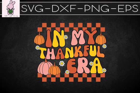 In My Thankful Era Thanksgiving SVG