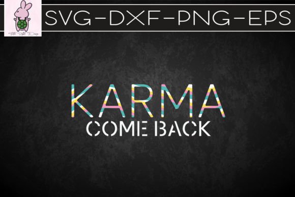 Karma Come Back SVG