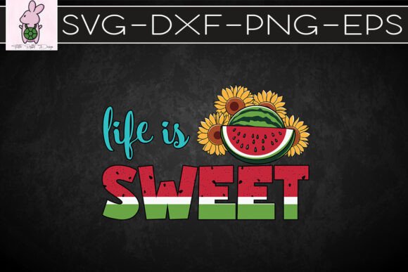 Life is Sweet Watermelon Summer SVG