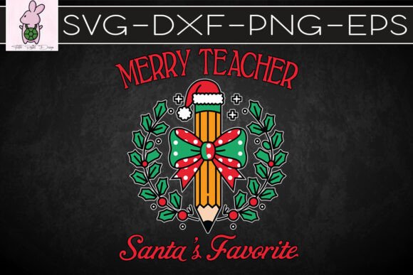 Merry Teacher Santa s Favorite SVG