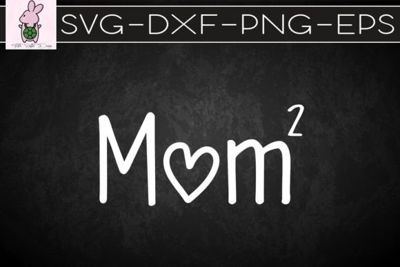Mom of Two Squared Mother’s Day SVG