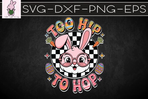 Retro Easter Too Hip to Hop Easter SVG