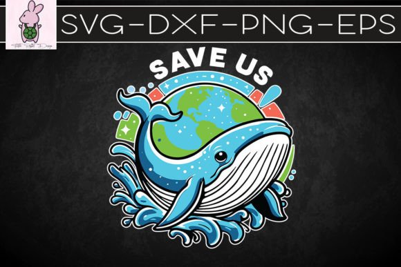 Save the Whales Save Us Save Oceans SVG