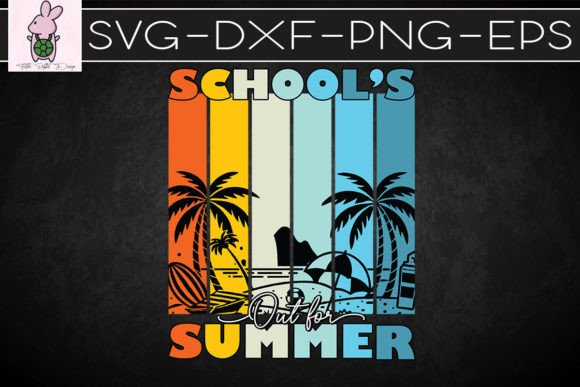 School’s Out Summer Happy Last Day SVG