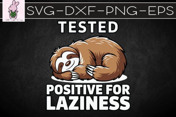 Tested Positive for Laziness Sloth SVG