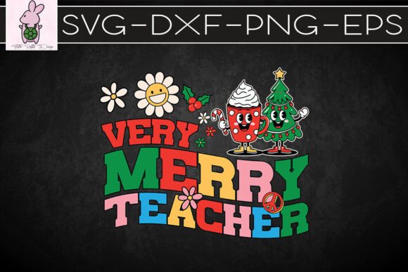 Very Merry Teacher Christmas SVG